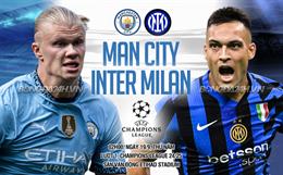 Nhận định Man City vs Inter Milan (02h00 ngày 19/9): Rửa hận hay thêm hận?